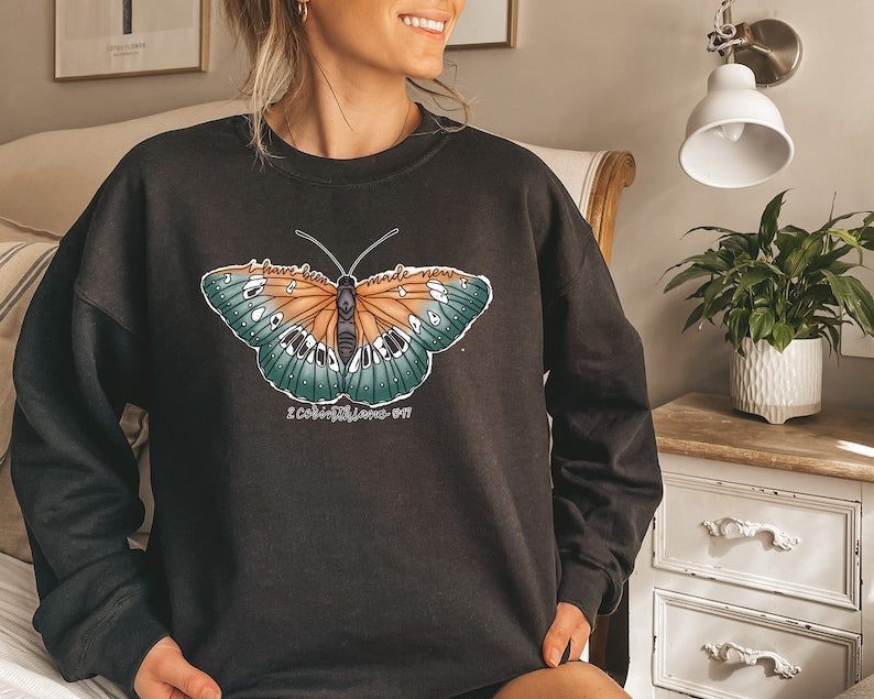 I Have Been Made New Sweatshirt