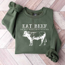 Eat Beef The West Wasn't Won By Salads Sweatshirt