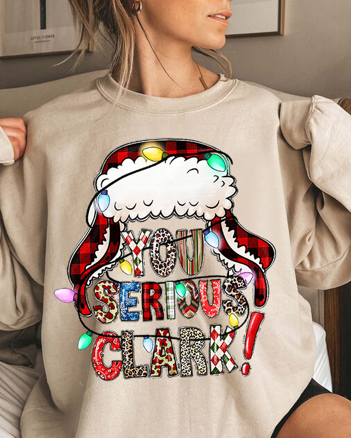 You Serious Clark Christmas Sweatshirt