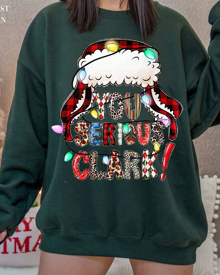 You Serious Clark Christmas Sweatshirt