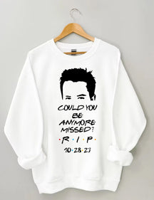Could You Be Anymore Missed Print Sweatshirt