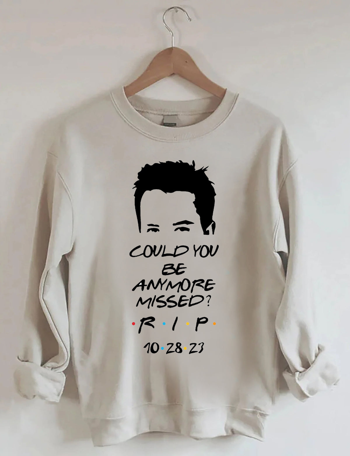 Could You Be Anymore Missed Print Sweatshirt