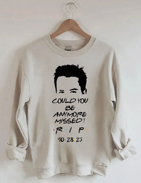 Could You Be Anymore Missed Print Sweatshirt