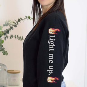Burning All The Witches,Light Me Up Sweatshirt