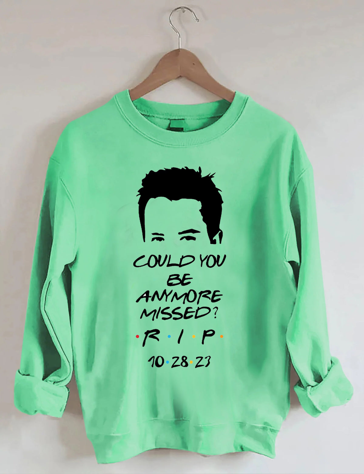 Could You Be Anymore Missed Print Sweatshirt