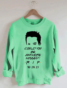 Could You Be Anymore Missed Print Sweatshirt