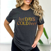 Hot Days Cold Beer T-Shirt