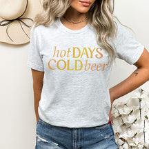 Hot Days Cold Beer T-Shirt
