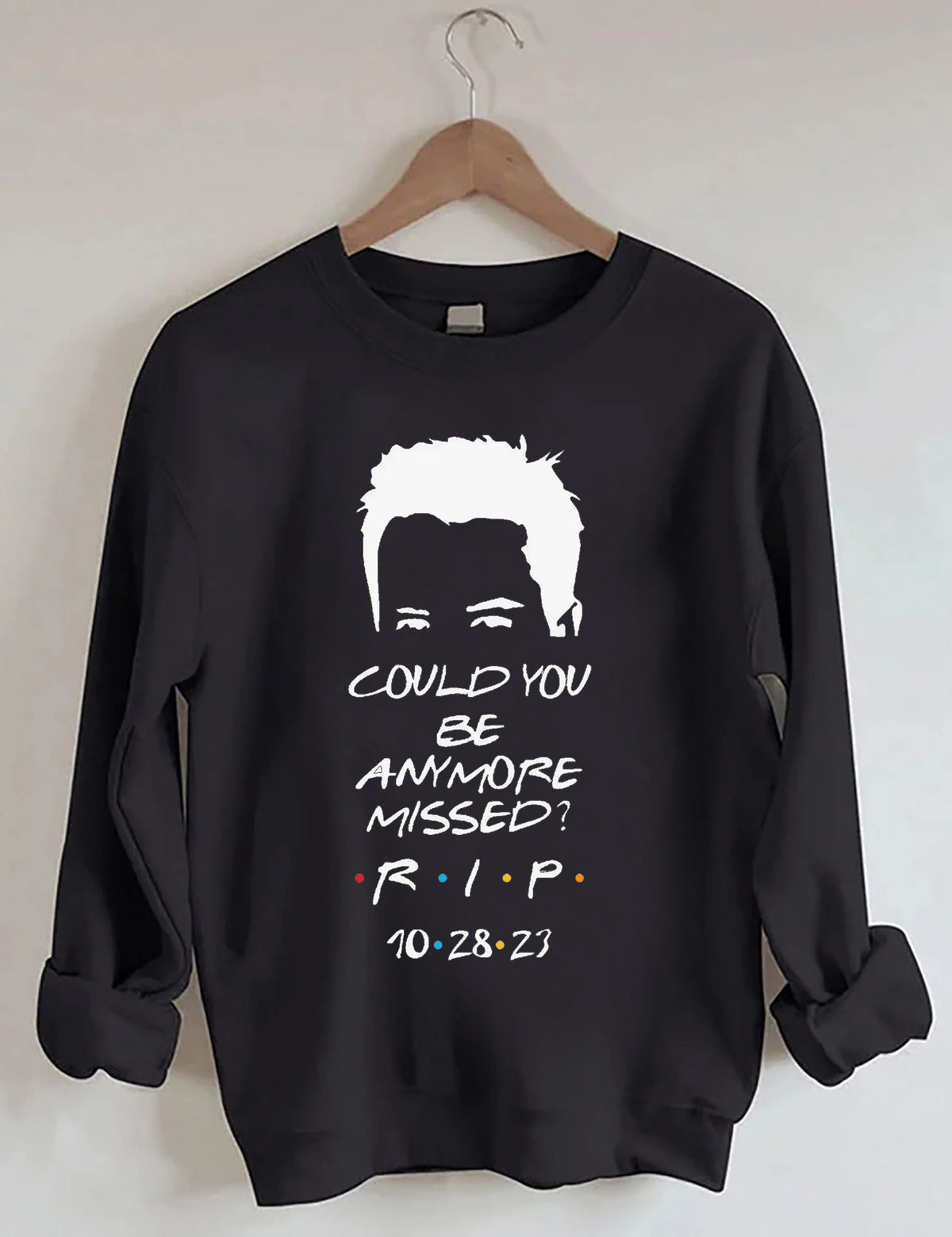 Could You Be Anymore Missed Print Sweatshirt