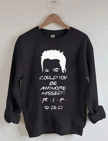 Could You Be Anymore Missed Print Sweatshirt