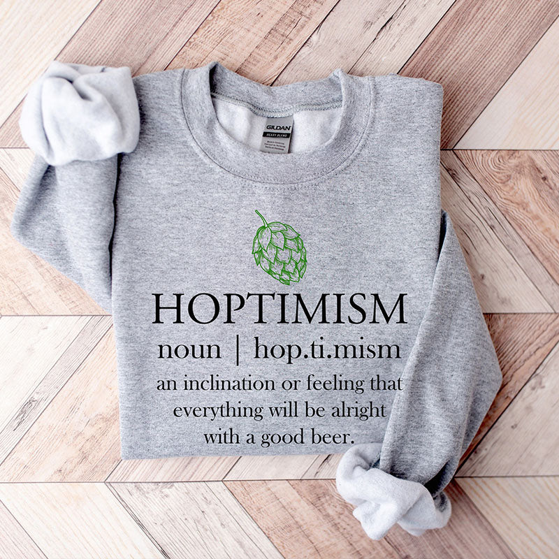 Hoptimistic   Beer Sweatshirt