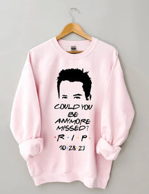 Could You Be Anymore Missed Print Sweatshirt