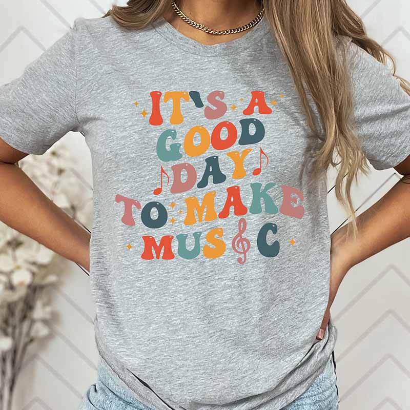 It's A Good Day To Make Music And Music Notes T-Shirt