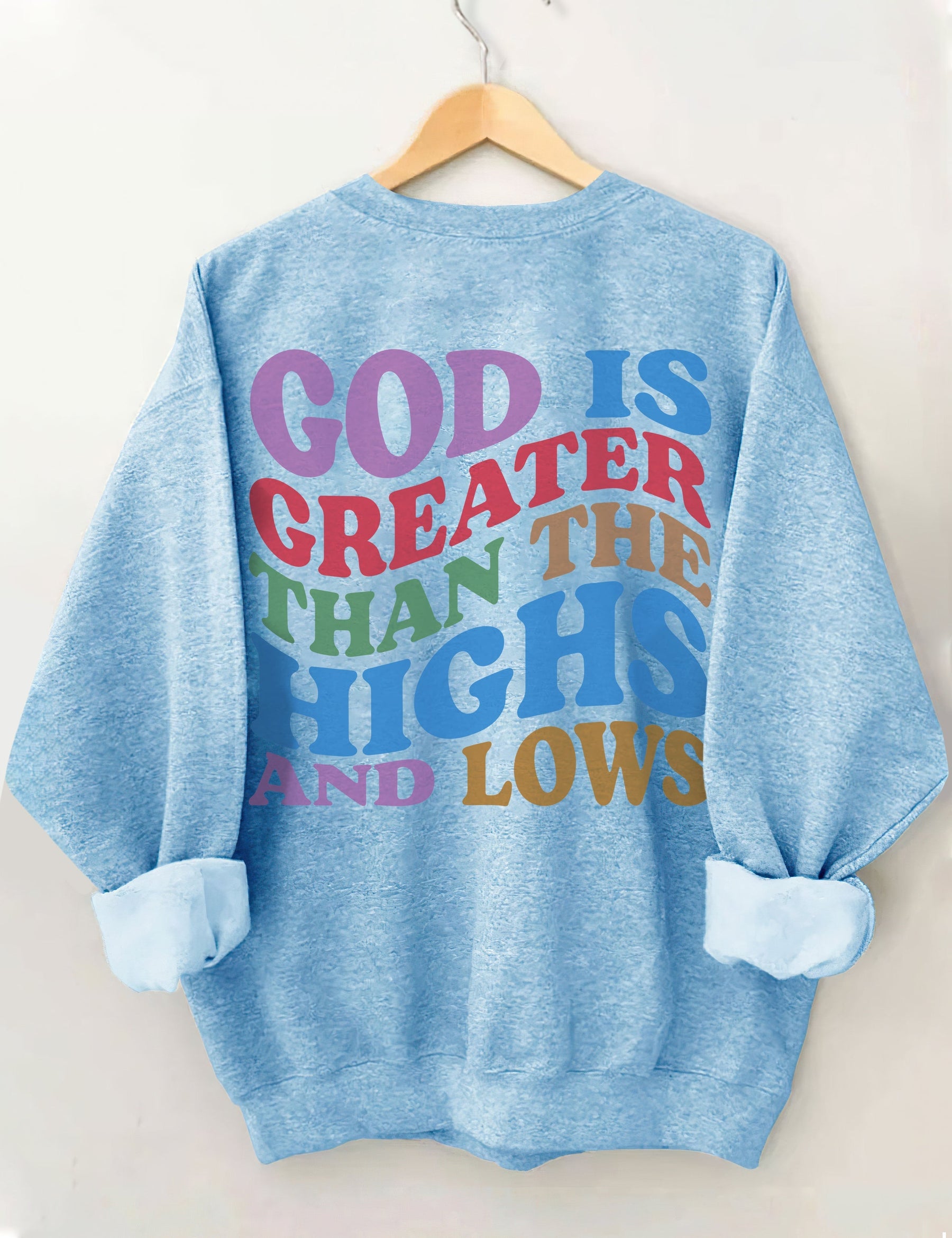 Double side God Is Greater Than The Highs And Lows Sweatshirt
