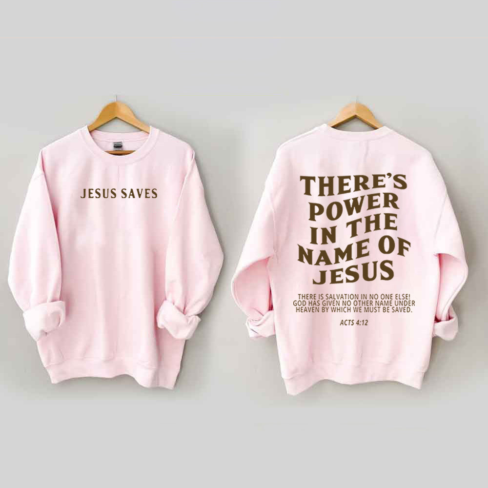 There‘s Power In The Name Sweatshirt