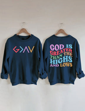 Double side God Is Greater Than The Highs And Lows Sweatshirt