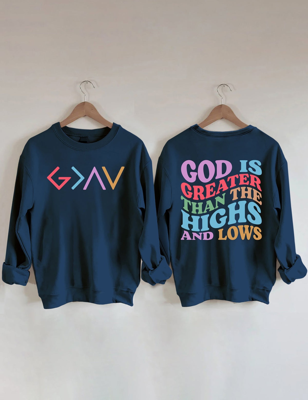 Double side God Is Greater Than The Highs And Lows Sweatshirt