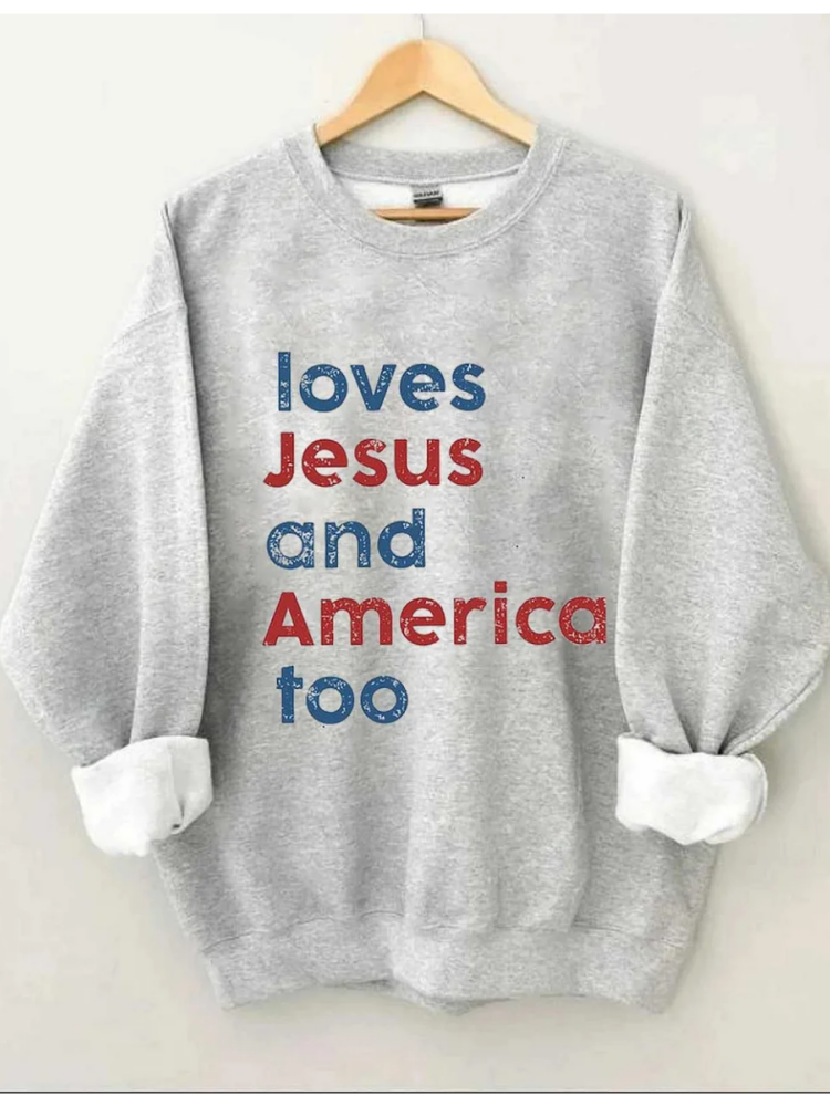 Loves Jesus And America Too Sweatshirt