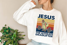 Jesus the Ultimate Deadlifter Sweatshirt