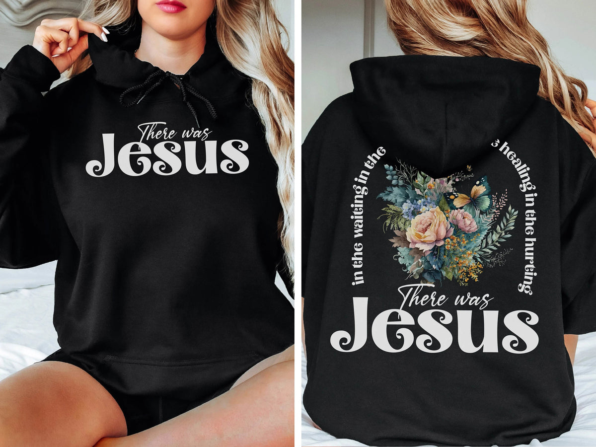 There was Jesus Hoodie