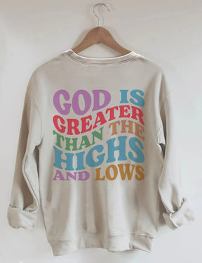Double side God Is Greater Than The Highs And Lows Sweatshirt
