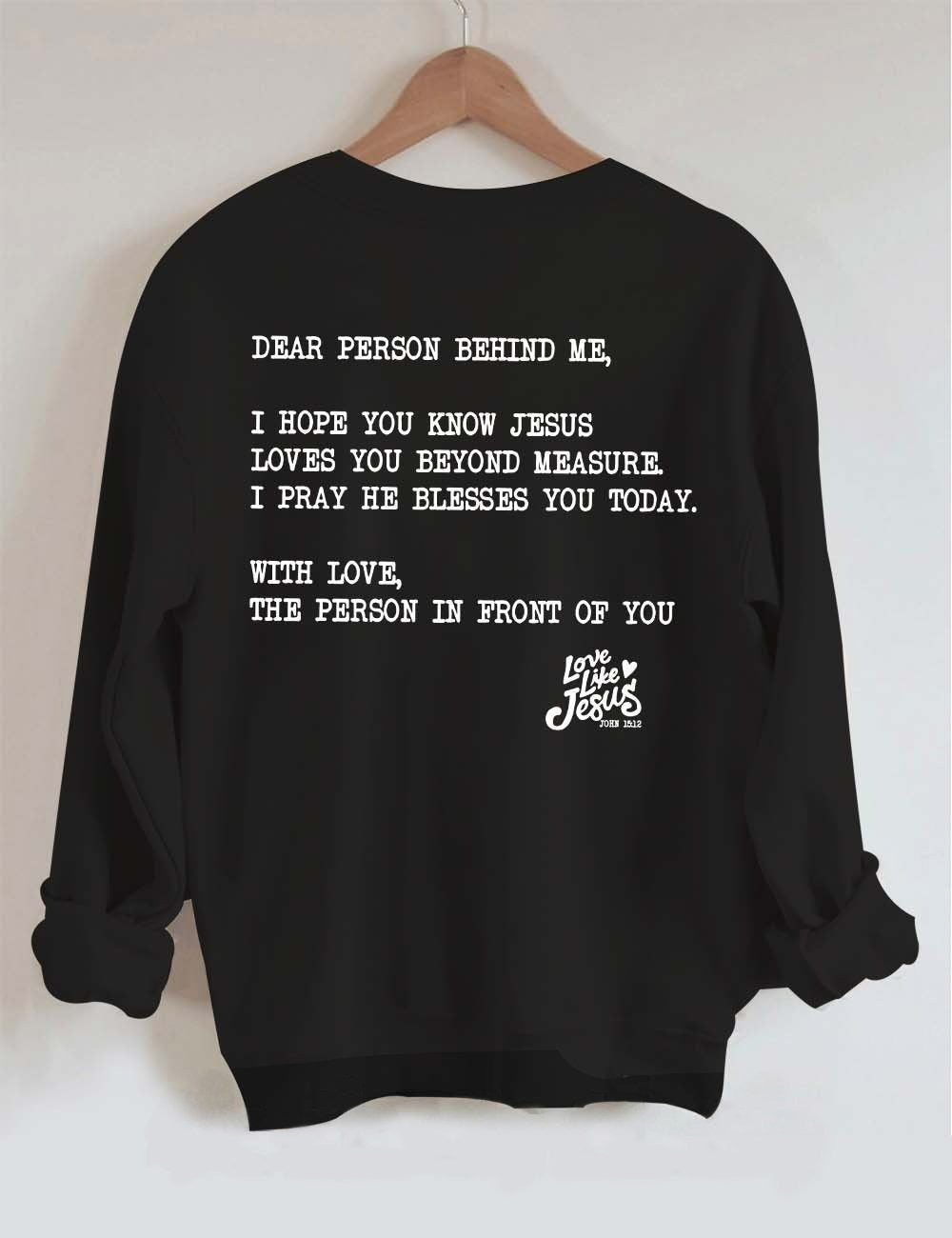 double Side Love Like Jesus Sweatshirt
