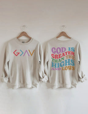 Double side God Is Greater Than The Highs And Lows Sweatshirt