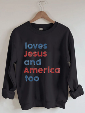 Loves Jesus And America Too Sweatshirt