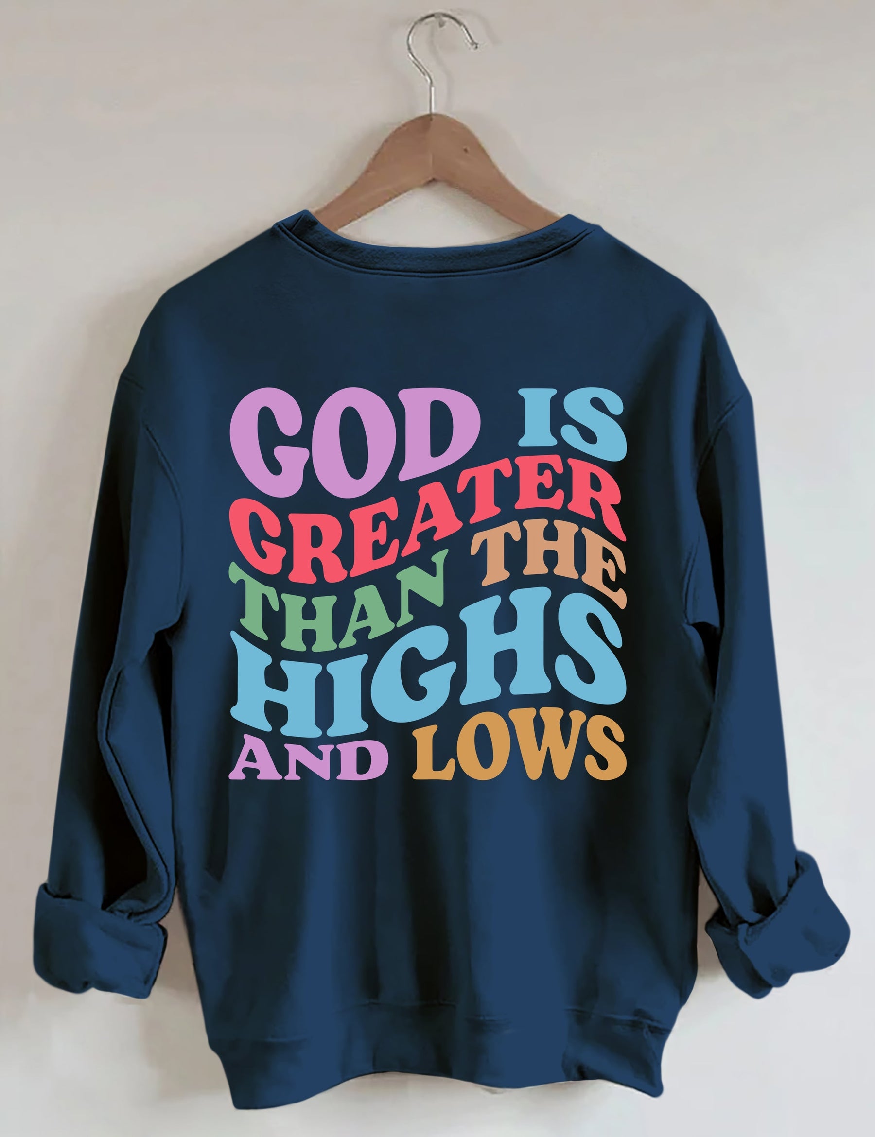 Double side God Is Greater Than The Highs And Lows Sweatshirt