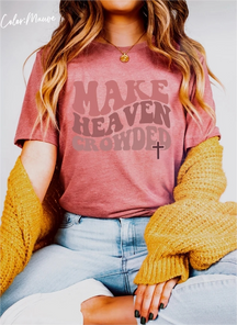 Christian Make Heaven Crowded T-Shirt