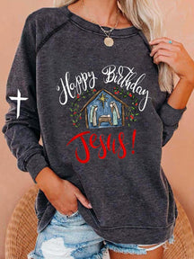 Women's Happy Birthday Jesus Print Sweatshirt