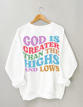 Double side God Is Greater Than The Highs And Lows Sweatshirt