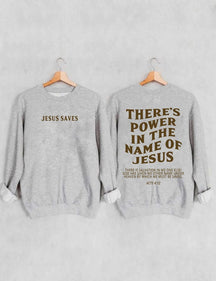 There‘s Power In The Name Sweatshirt