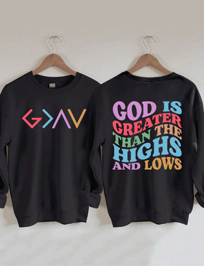 Double side God Is Greater Than The Highs And Lows Sweatshirt