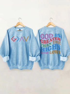 Double side God Is Greater Than The Highs And Lows Sweatshirt