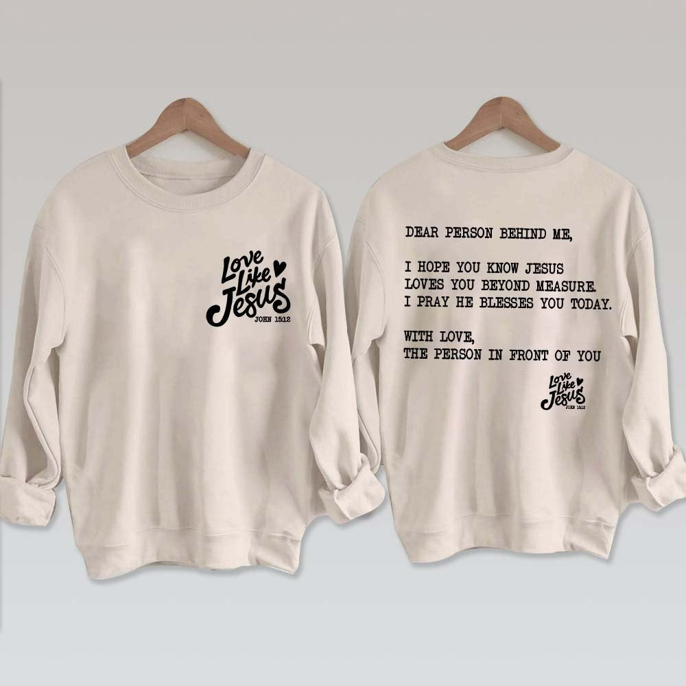 double Side Love Like Jesus Sweatshirt