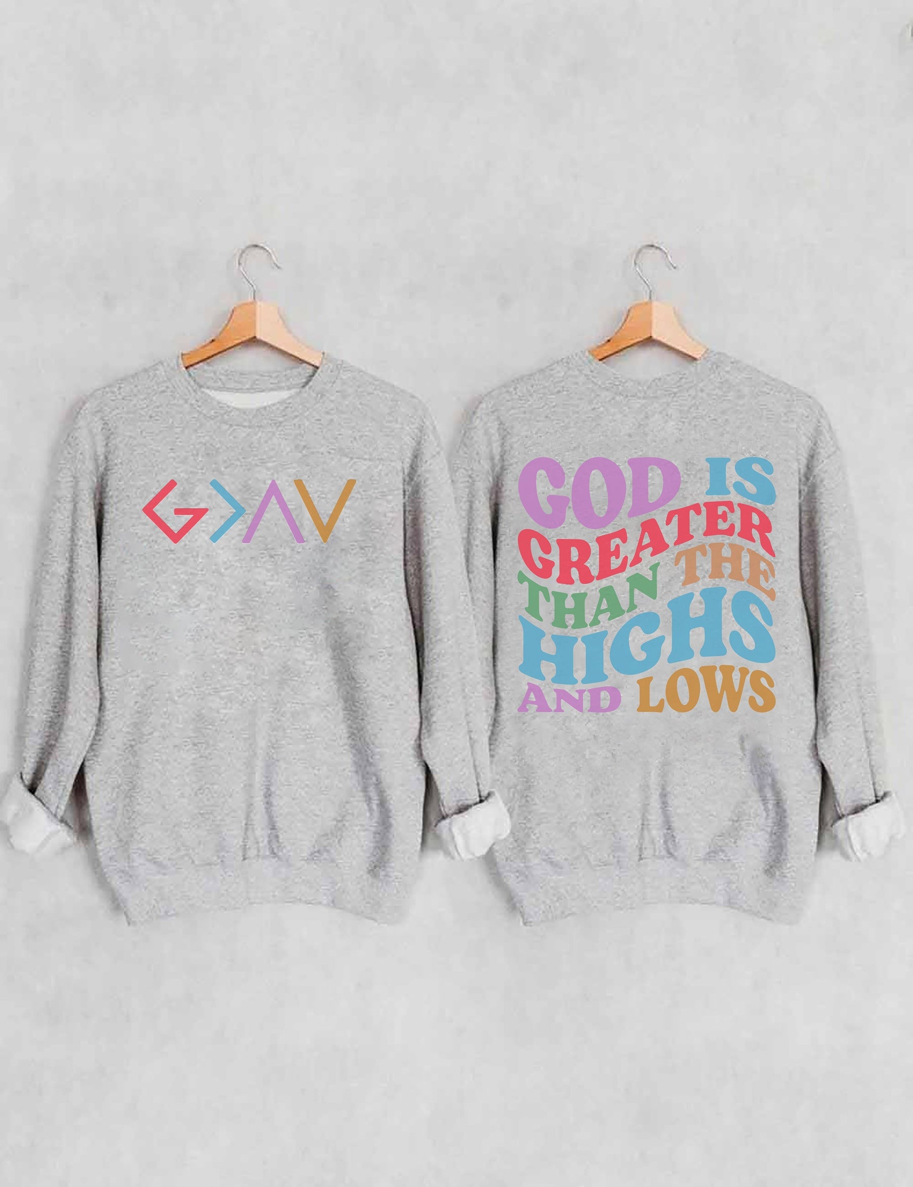 Double side God Is Greater Than The Highs And Lows Sweatshirt