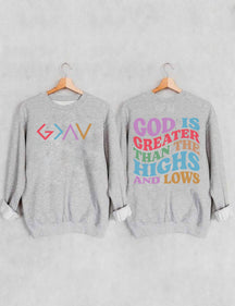 Double side God Is Greater Than The Highs And Lows Sweatshirt