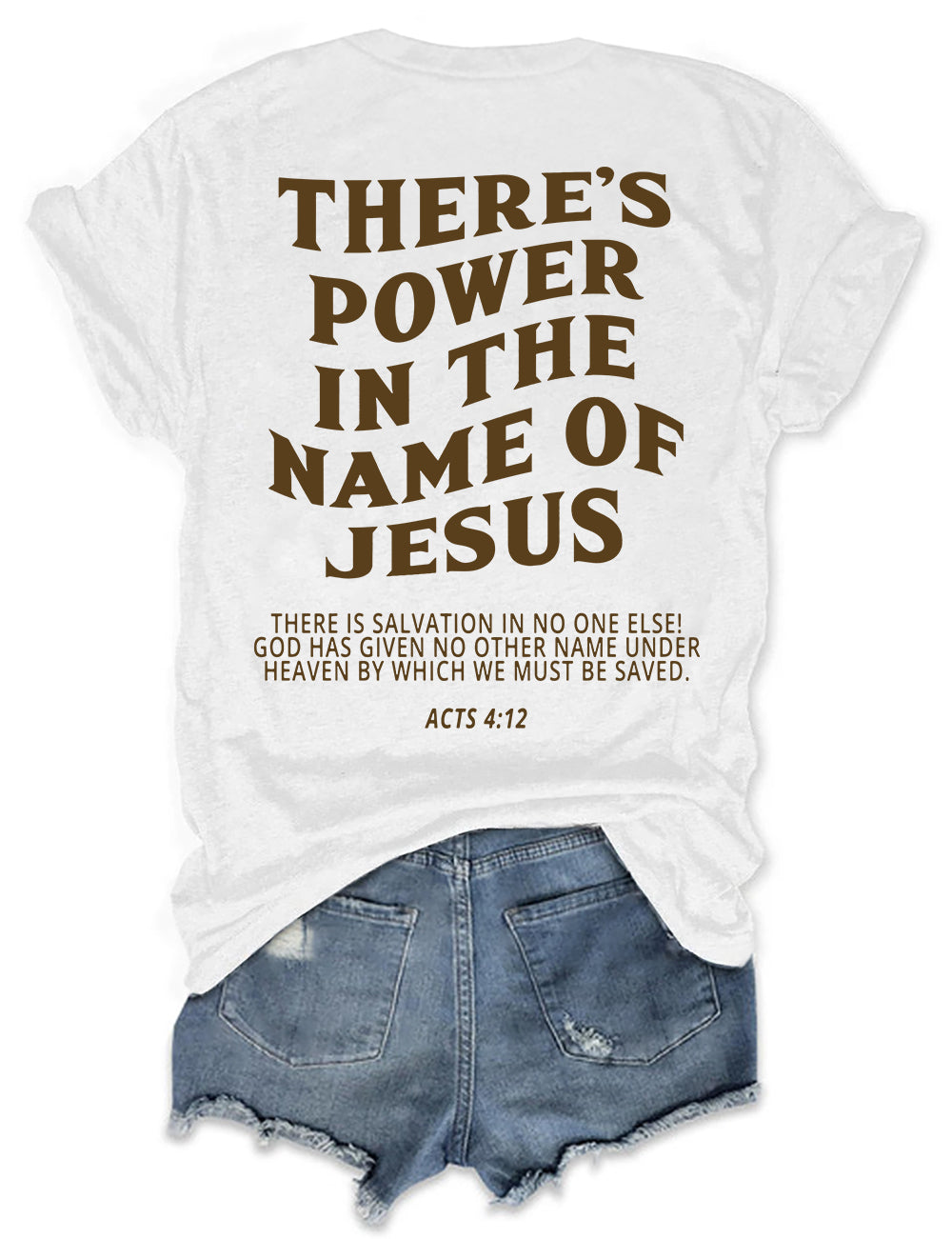 There's Power In The Name Of Jesus T-shirt
