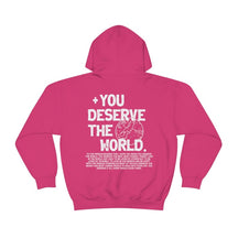 You Deserve The World Hoodie