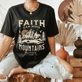 Faith Can Move Mountains T-shirt