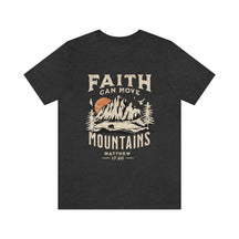 Faith Can Move Mountains T-shirt