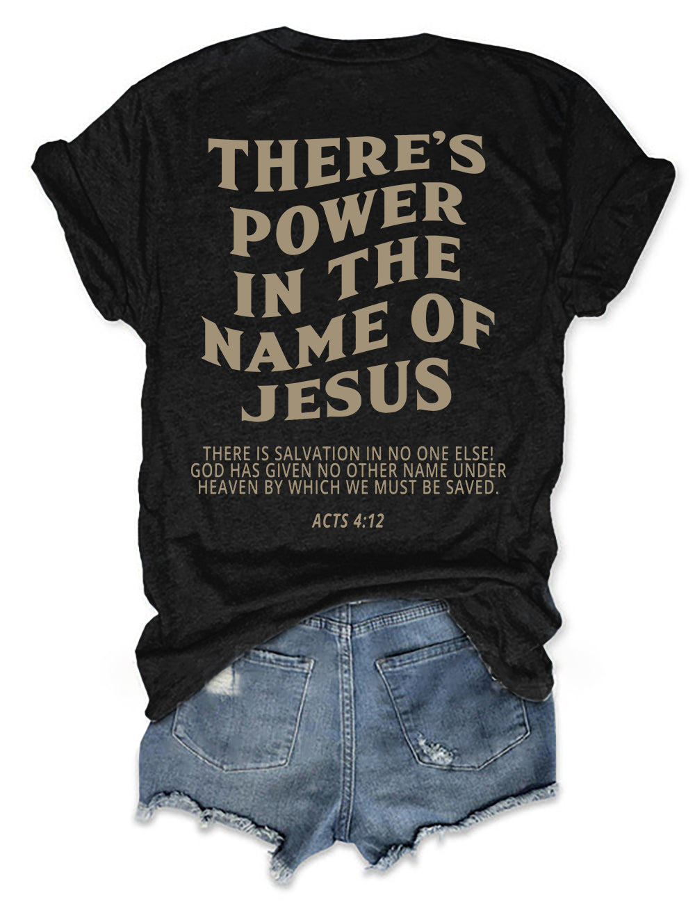 There's Power In The Name Of Jesus T-shirt