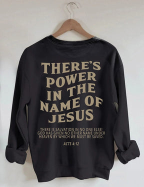 There‘s Power In The Name Sweatshirt