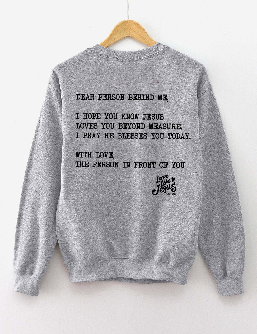 double Side Love Like Jesus Sweatshirt