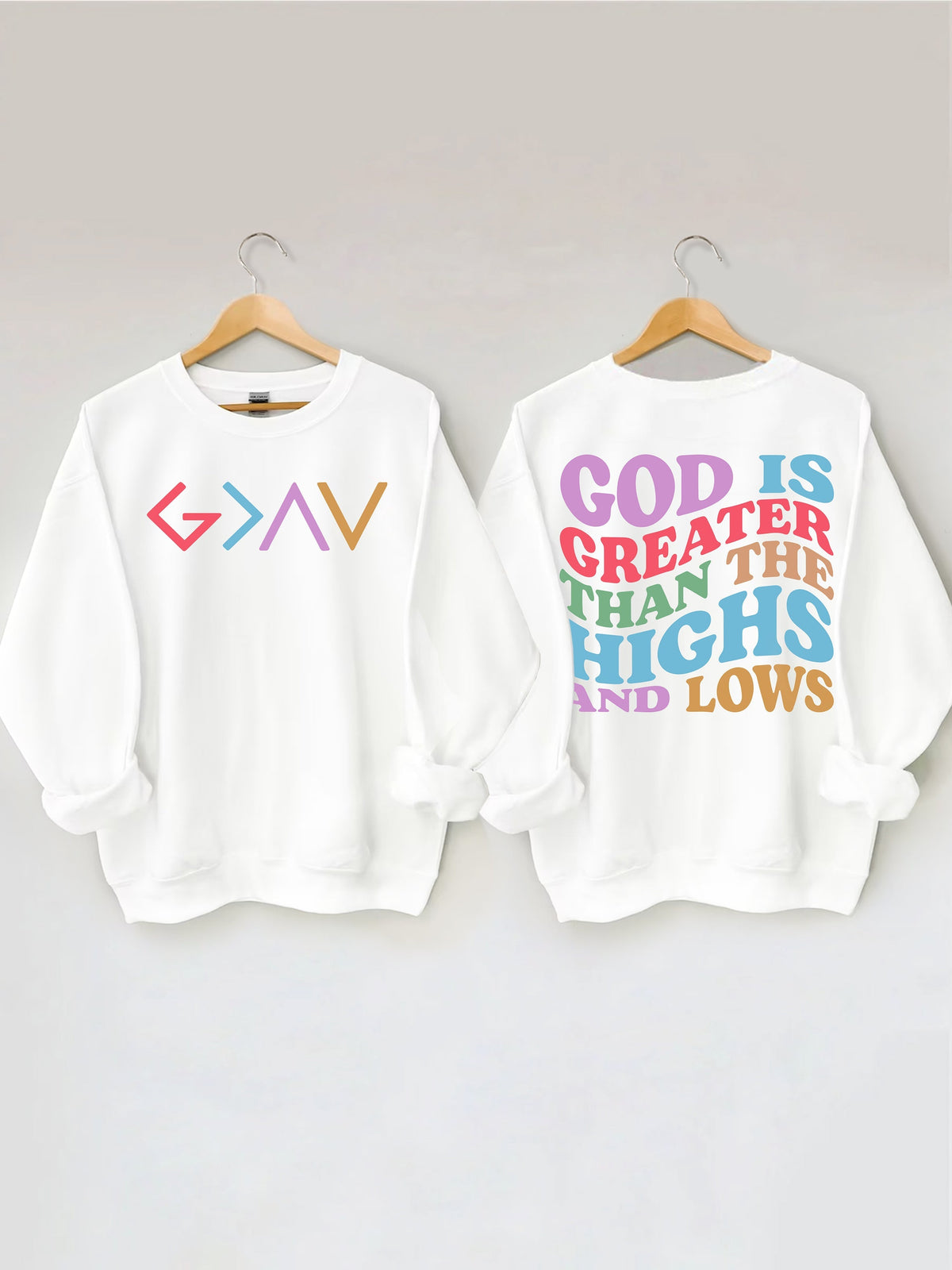 Double side God Is Greater Than The Highs And Lows Sweatshirt