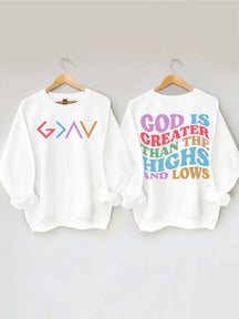 Double side God Is Greater Than The Highs And Lows Sweatshirt
