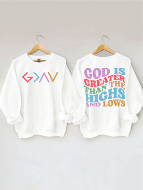 Double side God Is Greater Than The Highs And Lows Sweatshirt