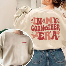In My Godmother Era Sweatshirt