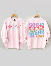 Double side God Is Greater Than The Highs And Lows Sweatshirt